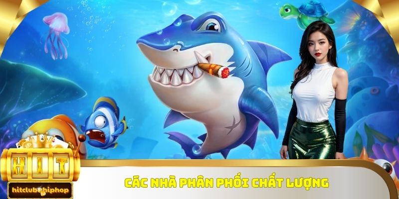 Các nhà phân phối chất lượng