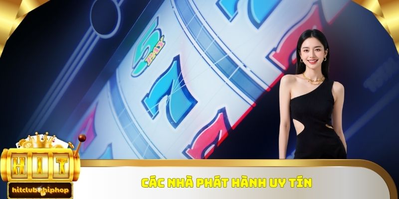 Các nhà phát hành uy tín