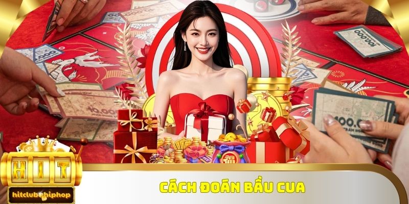 Cách đoán Bầu Cua