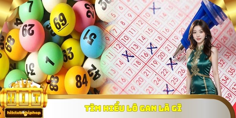Người chơi mới cần hiểu rõ lô gan là gì