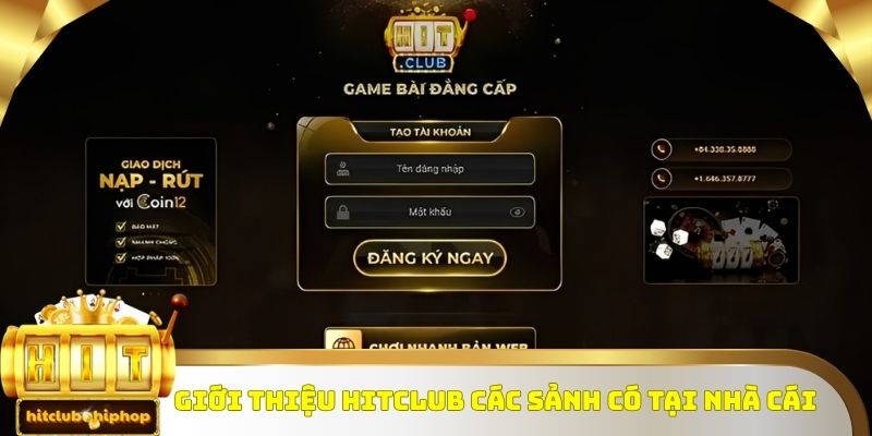 Giới thiệu Hitclub các sảnh có tại nhà cái