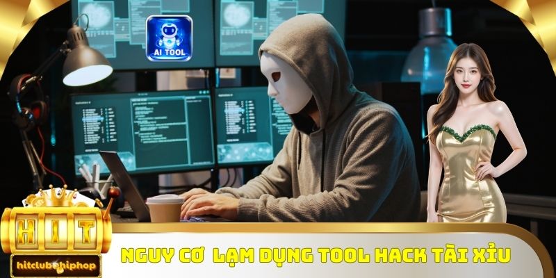 Nguy cơ khi lạm dụng tool hack tài xỉu