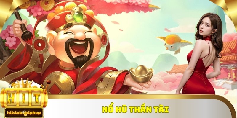 Nổ hũ thần tài