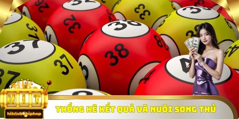 Thống kê và nuôi song thủ lô kép