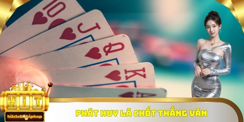 Phát huy lá chốt thắng ván