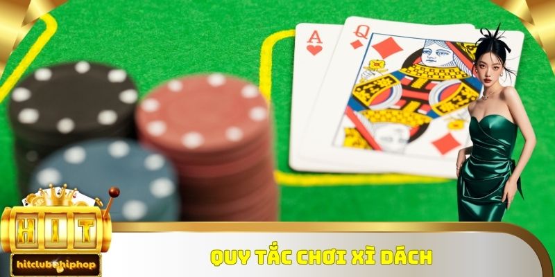 Quy tắc chơi xì dách