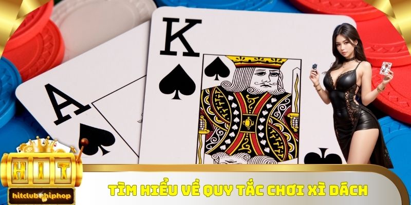 Tìm hiểu về quy tắc chơi xì dách